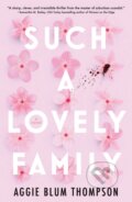 Kniha: Such a Lovely Family (Aggie Blum Thompson). St. Martin´s Press, 2024 Kniha: Such a Lovely Family (Aggie Blum Thompson). St. Martin´s Press, 2024