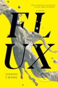 Kniha: Flux (Jinwoo Chong). , 2025 Kniha: Flux (Jinwoo Chong). , 2025