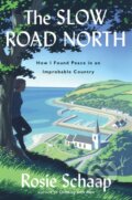 Kniha: The Slow Road North (Schaap Rosie). Mariner Books, 2025 Kniha: The Slow Road North (Schaap Rosie). Mariner Books, 2025