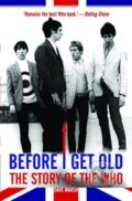 Kniha: Before I Get Old (Dave Marsh). Plexus Publishing Ltd, 2021 Kniha: Before I Get Old (Dave Marsh). Plexus Publishing Ltd, 2021