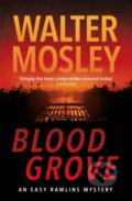 Kniha: Blood Grove (Walter Mosley). Weidenfeld and Nicolson, 2021 Kniha: Blood Grove (Walter Mosley). Weidenfeld and Nicolson, 2021