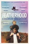 Kniha: Featherhood (Charlie Gilmour). Weidenfeld and Nicolson, 2021 Kniha: Featherhood (Charlie Gilmour). Weidenfeld and Nicolson, 2021