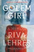 Kniha: Golem Girl (Riva Lehrer). Virago, 2021 Kniha: Golem Girl (Riva Lehrer). Virago, 2021
