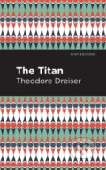 Kniha: The Titan (Theodore Dreiser). , 2021 Kniha: The Titan (Theodore Dreiser). , 2021