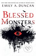Kniha: Blessed Monsters (Emily A. Duncan). Wednesday Books, 2022 Kniha: Blessed Monsters (Emily A. Duncan). Wednesday Books, 2022
