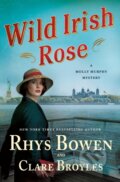 Kniha: Wild Irish Rose (Clare Broyles a Rhys Bowen). St. Martin´s Press, 2022 Kniha: Wild Irish Rose (Clare Broyles a Rhys Bowen). St. Martin´s Press, 2022