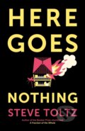 Kniha: Here Goes Nothing (Steve Toltz). Sceptre, 2022 Kniha: Here Goes Nothing (Steve Toltz). Sceptre, 2022