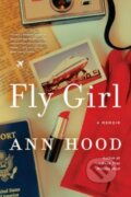 Kniha: Fly Girl (Ann Hood). WW Norton & Co, 2023 Kniha: Fly Girl (Ann Hood). WW Norton & Co, 2023