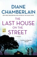 Kniha: The Last House on the Street (Diane Chamberlain). St. Martins Griffin, 2023 Kniha: The Last House on the Street (Diane Chamberlain). St. Martins Griffin, 2023