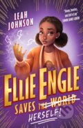 Kniha: Ellie Engle Saves Herself (Leah Johnson). Scholastic, 2023 Kniha: Ellie Engle Saves Herself (Leah Johnson). Scholastic, 2023