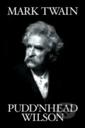 Kniha: Pudd'nhead Wilson (Mark Twain). G&D Media, 2024 Kniha: Pudd'nhead Wilson (Mark Twain). G&D Media, 2024