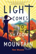 Kniha: Light Comes to Shadow Mountain (Toni Buzzeo). Holiday house, 2024 Kniha: Light Comes to Shadow Mountain (Toni Buzzeo). Holiday house, 2024