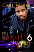 Kniha: The Family Business 6 (Carl Weber a La Jill Hunt). , 2024 Kniha: The Family Business 6 (Carl Weber a La Jill Hunt). , 2024