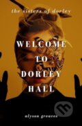 Kniha: Welcome to Dorley Hall (Alyson Greaves). , 2024 Kniha: Welcome to Dorley Hall (Alyson Greaves). , 2024