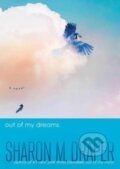 Kniha: Out of My Dreams (Sharon M. Draper). Ateneum, 2024 Kniha: Out of My Dreams (Sharon M. Draper). Ateneum, 2024