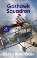 Kniha: Goshawk Squadron (Derek Robinson). MacLehose Press, 2021 Kniha: Goshawk Squadron (Derek Robinson). MacLehose Press, 2021