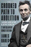 Kniha: The Crooked Path to Abolition (James Oakes). WW Norton & Co, 2021 Kniha: The Crooked Path to Abolition (James Oakes). WW Norton & Co, 2021
