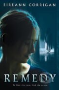 Kniha: Remedy (Eireann Corrigan). Scholastic, 2021 Kniha: Remedy (Eireann Corrigan). Scholastic, 2021