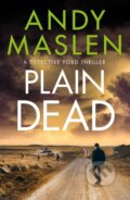 Kniha: Plain Dead (Andy Maslen). Thomas & Mercer, 2021 Kniha: Plain Dead (Andy Maslen). Thomas & Mercer, 2021