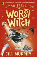 Kniha: A Bad Spell for the Worst Witch (Jill Murphy). Puffin Books, 2022 Kniha: A Bad Spell for the Worst Witch (Jill Murphy). Puffin Books, 2022