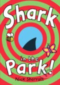 Kniha: Shark In The Park (Nick Sharratt). , 2022 Kniha: Shark In The Park (Nick Sharratt). , 2022