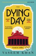 Kniha: The Dying Day (Vaseem Khan). Hodder Paperback, 2022 Kniha: The Dying Day (Vaseem Khan). Hodder Paperback, 2022