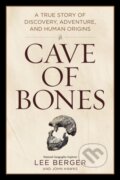 Kniha: Cave of Bones (John Hawks a Lee Berger). National Geographic Society, 2023 Kniha: Cave of Bones (John Hawks a Lee Berger). National Geographic Society, 2023