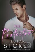Kniha: The Protector (Susan Stoker). , 2023 Kniha: The Protector (Susan Stoker). , 2023