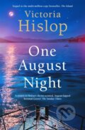 Kniha: One August Night (Victoria Hislop). Headline Book, 2021 Kniha: One August Night (Victoria Hislop). Headline Book, 2021