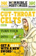 Kniha: Cut-throat Celts (Terry Deary). Scholastic, 2022 Kniha: Cut-throat Celts (Terry Deary). Scholastic, 2022