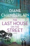 Kniha: The Last House on the Street (Diane Chamberlain). St. Martin´s Press, 2022 Kniha: The Last House on the Street (Diane Chamberlain). St. Martin´s Press, 2022