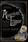 Kniha: American Eclipse (David Baron). WW Norton & Co, 2024 Kniha: American Eclipse (David Baron). WW Norton & Co, 2024