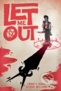 Kniha: Let Me Out (Emmett Nahil). Oni Press, 2023 Kniha: Let Me Out (Emmett Nahil). Oni Press, 2023
