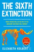 Kniha: The Sixth Extinction (young readers adaptation) (Elizabeth Kolbert). , 2024 Kniha: The Sixth Extinction (young readers adaptation) (Elizabeth Kolbert). , 2024