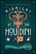 Kniha: Midnight at the Houdini (Delilah S. Dawson). Random House, 2024 Kniha: Midnight at the Houdini (Delilah S. Dawson). Random House, 2024