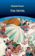 Kniha: The Hotel (Elizabeth Bowen). Dover Publications, 2024 Kniha: The Hotel (Elizabeth Bowen). Dover Publications, 2024