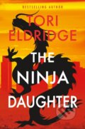Kniha: The Ninja Daughter (Tori Eldridge). , 2025 Kniha: The Ninja Daughter (Tori Eldridge). , 2025