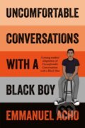 Kniha: Uncomfortable Conversations with a Black Boy, 2021 Kniha: Uncomfortable Conversations with a Black Boy, 2021