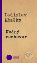 Kniha: Nočný rozhovor (Ladislav Mňačko), 2017 Kniha: Nočný rozhovor (Ladislav Mňačko), 2017