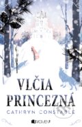 Kniha: Vlčia princezná (Cathryn Constable), 2017 Kniha: Vlčia princezná (Cathryn Constable), 2017