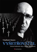 Kniha: Vyšetřovatel (Vladimír Dzuro), 2017 Kniha: Vyšetřovatel (Vladimír Dzuro), 2017