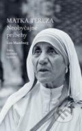 Matka Tereza: Neobyčajné príbehy - Leo Maasburg, Spolok svätého Vojtecha, 2017