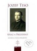 Kniha: Jozef Tiso - kňaz a prezident (Emília Hrabovec), 2017 Kniha: Jozef Tiso - kňaz a prezident (Emília Hrabovec), 2017