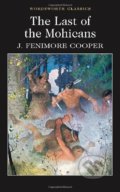 Kniha: The Last of the Mohicans (James Fenimore Cooper). Wordsworth, 1992 Kniha: The Last of the Mohicans (James Fenimore Cooper). Wordsworth, 1992