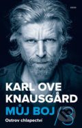 Kniha: Můj boj 3: Ostrov chlapectví (Karl Ove Knausgard). Odeon CZ, 2017 Kniha: Můj boj 3: Ostrov chlapectví (Karl Ove Knausgard). Odeon CZ, 2017