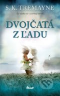 Kniha: Dvojčatá z ľadu (S.K. Tremayne), 2017 Kniha: Dvojčatá z ľadu (S.K. Tremayne), 2017