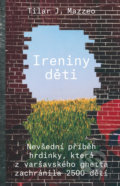 Kniha: Ireniny děti (Tilar J. Mazzeo). Práh, 2017 Kniha: Ireniny děti (Tilar J. Mazzeo). Práh, 2017
