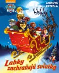 Kniha: Labková patrola: Labky zachraňujú sviatky (Egmont SK). Egmont SK, 2017 Kniha: Labková patrola: Labky zachraňujú sviatky (Egmont SK). Egmont SK, 2017