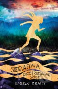 Kniha: Serafína a roztrieštené srdce (Robert Beatty). CooBoo SK, 2017 Kniha: Serafína a roztrieštené srdce (Robert Beatty). CooBoo SK, 2017