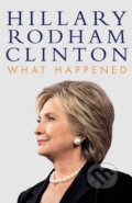 Kniha: What Happened (Hillary Rodham Clinton). Simon & Schuster, 2017 Kniha: What Happened (Hillary Rodham Clinton). Simon & Schuster, 2017